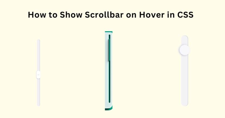 How to Show Scrollbar on Hover in CSS